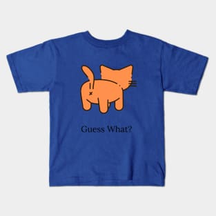 Guess What? Kids T-Shirt